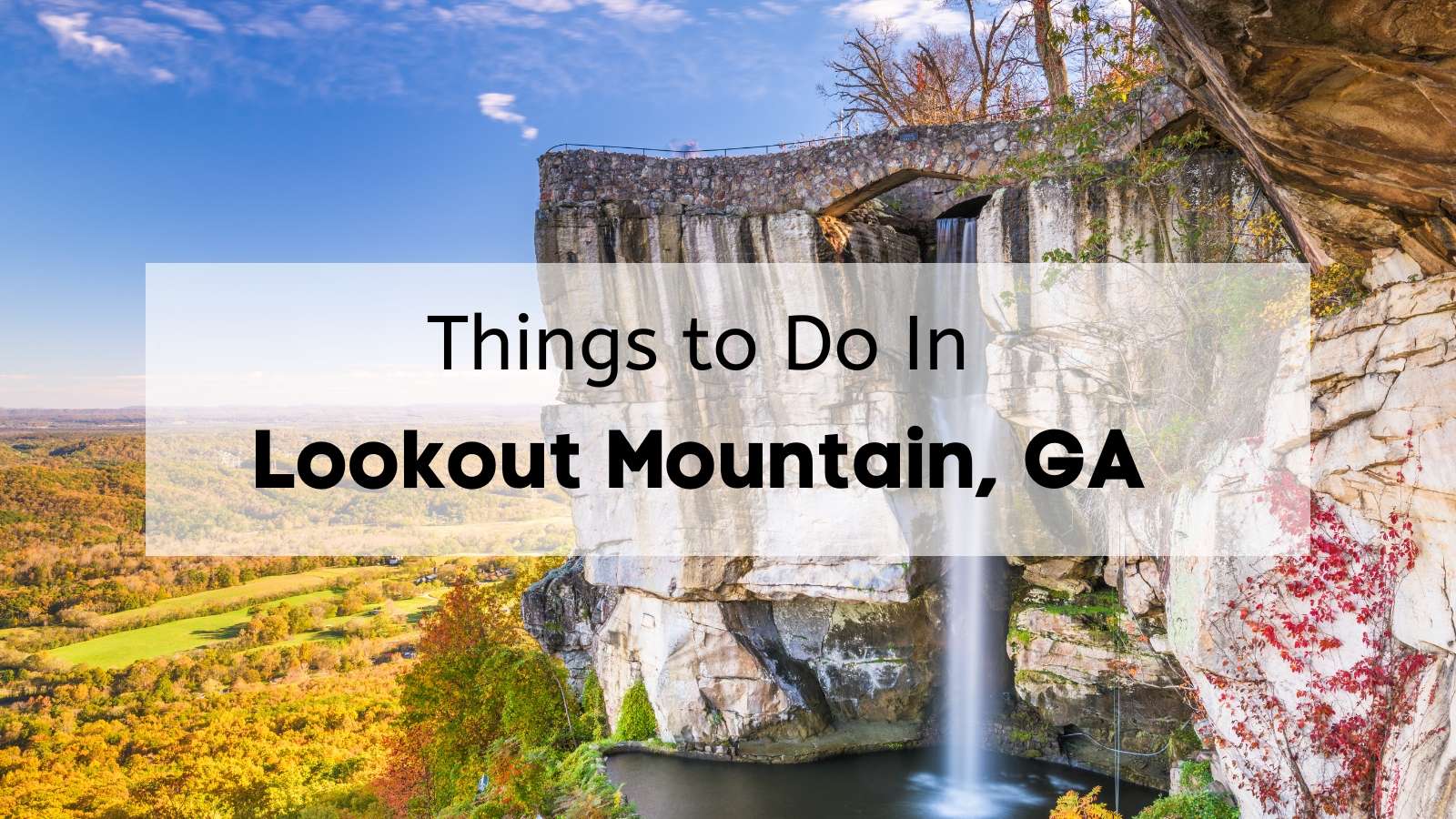 Lookout Mountain Georgia Guide ☀️ | What Living in Lookout Mountain GA ...